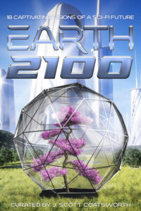 Earth 2100 Anthology - J. Scott Coatsworth